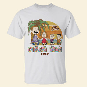 Personalized Gifts For Mom Shirt 03katn040225hh The Coolest Mom Ever-Homacus