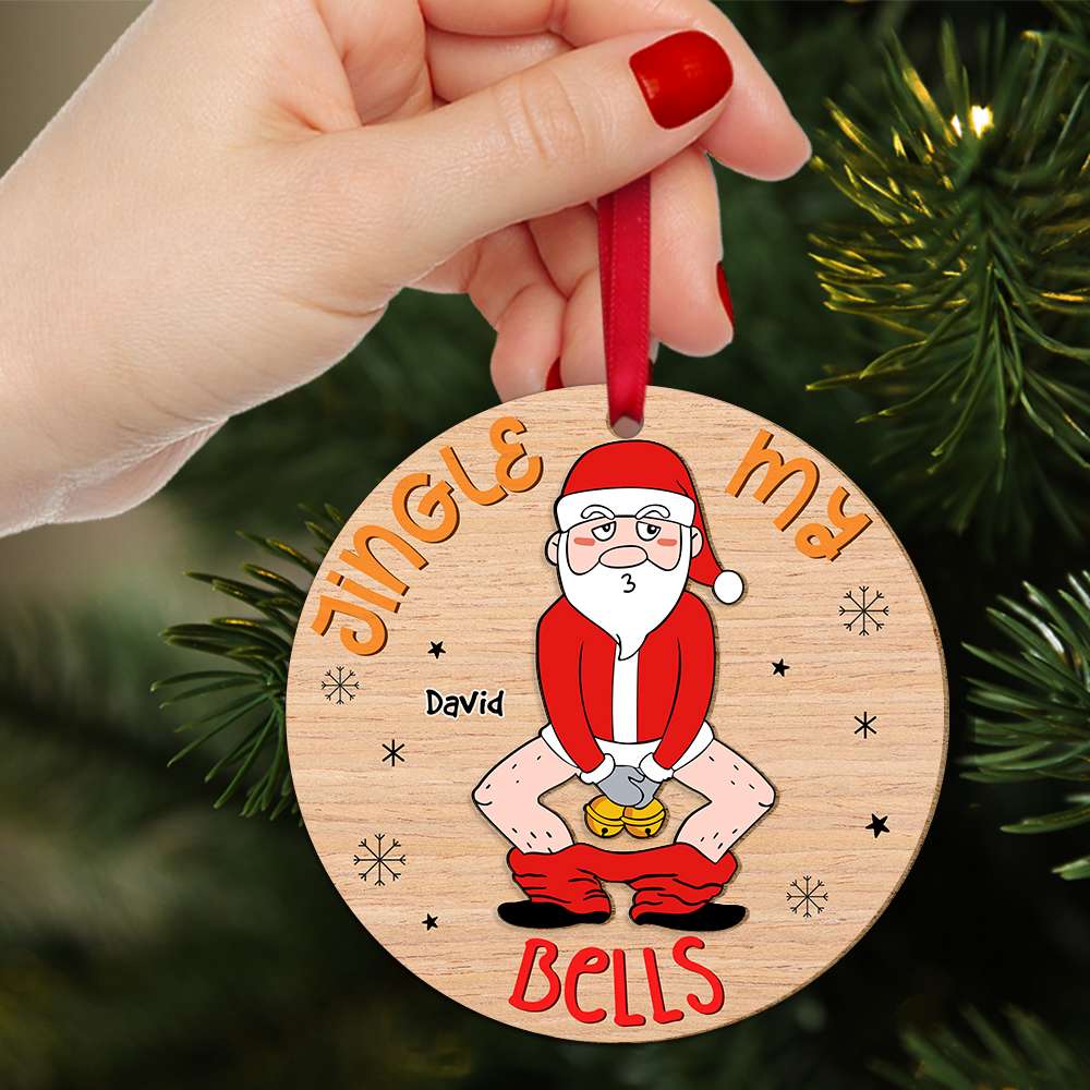 Personalized Gifts For Men Christmas Ornament Jingle My Bells 02ACDT191124-Homacus