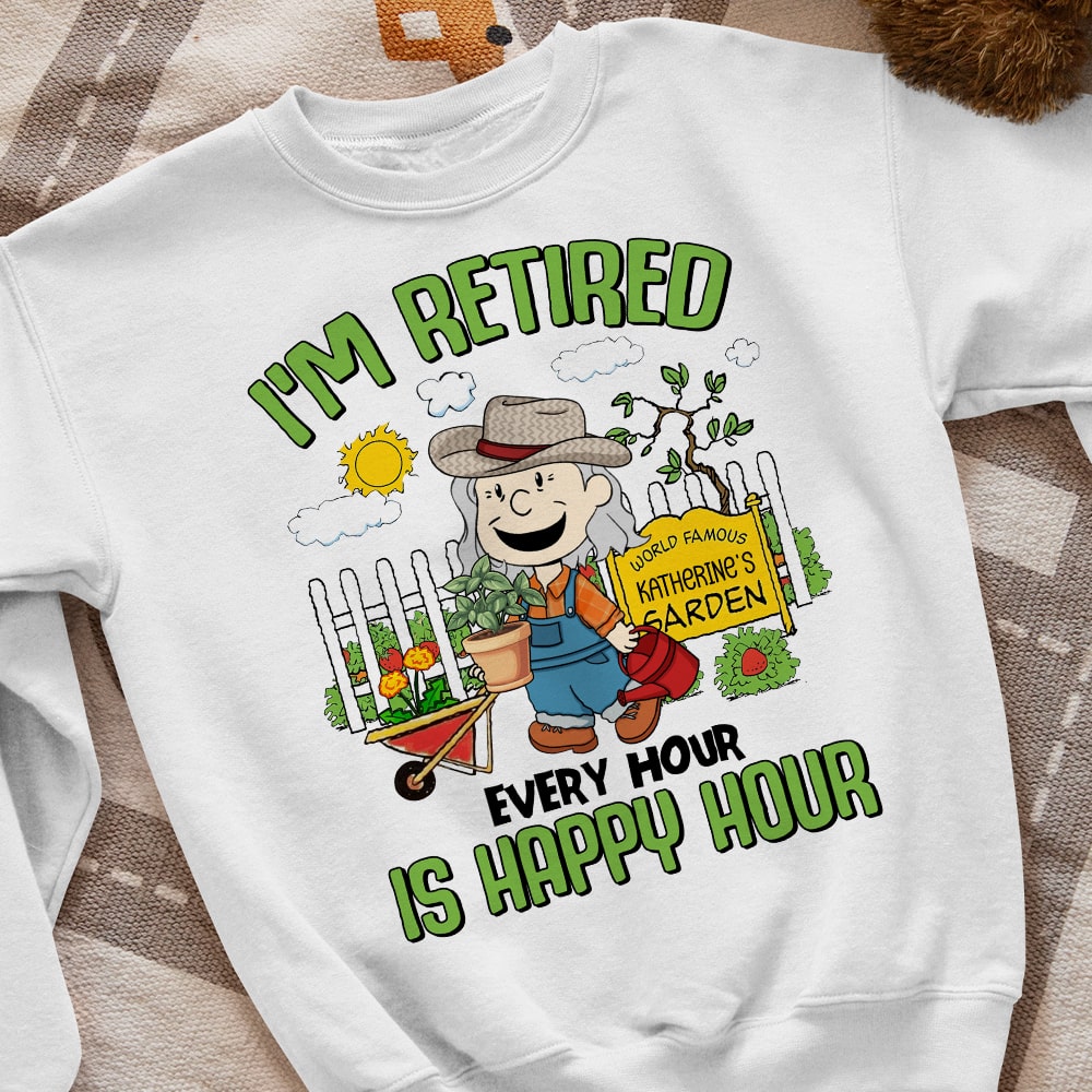 Personalized Gifts For Gardening Lovers Shirt 04qhtn160125hg I'm Retired Every Hour Is Happy Hour-Homacus