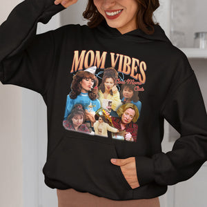 Mom Vibes 01acxx200325 Funny Shirt-Homacus