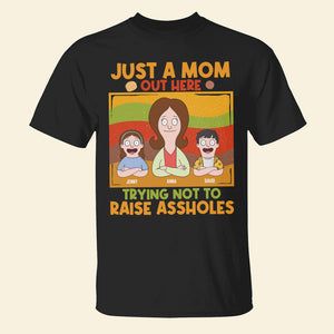Personalized Gifts For Mom Shirt 01natn180325hg Just A Mom Out Here Trying Not To Raise Assholes-Homacus