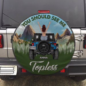 Personalized Gifts For Her Tire Cover You Should See Me Topless-Homacus