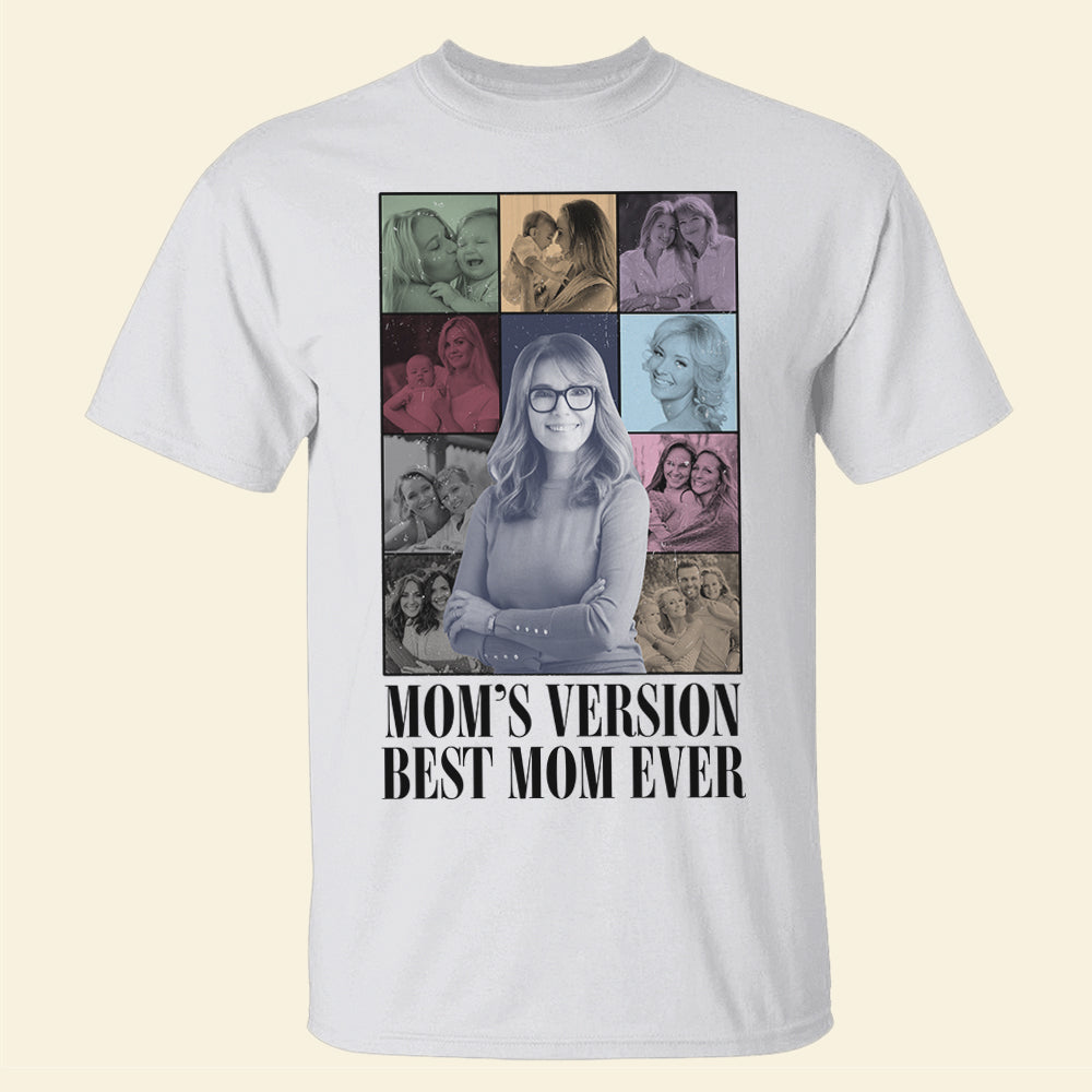 Custom Photo Gifts For Mom Shirt Mom's Version Best Mom Ever 031HUTN290124-Homacus