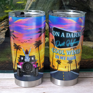 Personalized Gifts For Her Tumbler On A Dark Desert Highway Cool Wind In My Hair-Homacus