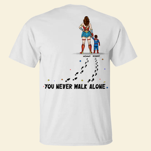 Personalized Gifts For Mom Shirt You Never Walk Alone 03acpu210425pa-Homacus