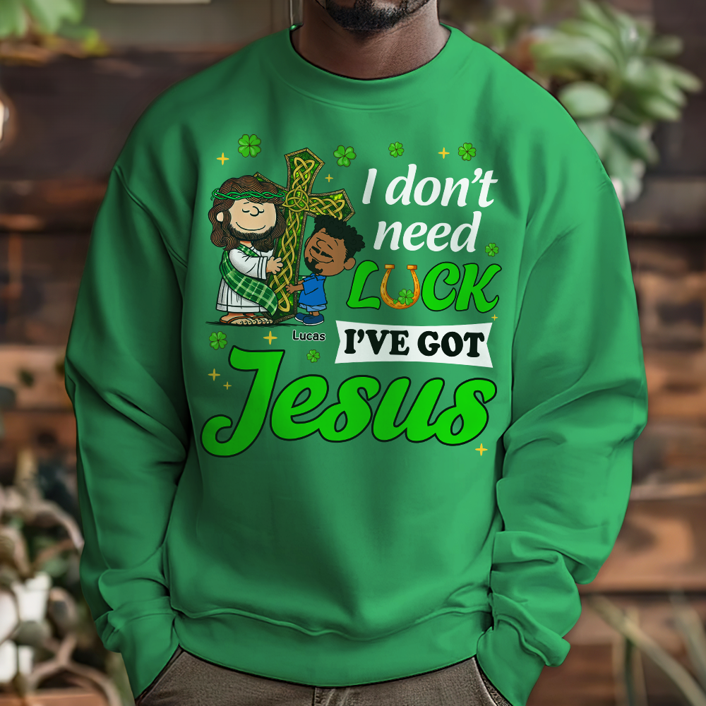 Personalized Gifts For Jesus Lover Shirt, I Don't Need Luck I've Got Jesus 01tgpu050225hg-Homacus