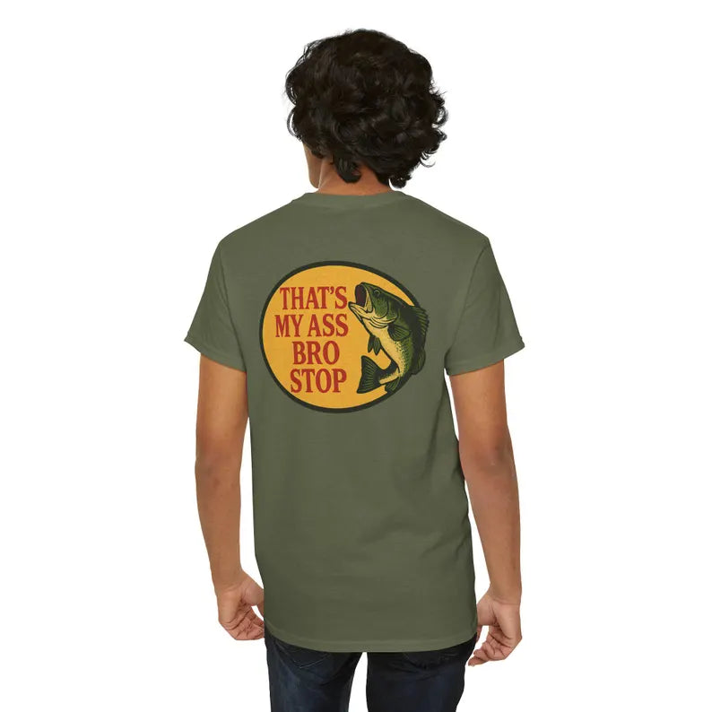 Bro That’s My Ass - Funny Shirt 11laxx180725-Homacus