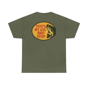 Bro That’s My Ass - Funny Shirt 11laxx180725-Homacus