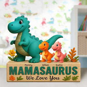 Personalized Gifts For Mom Plaque Mamasaurus We Love You 05nati140425-Homacus