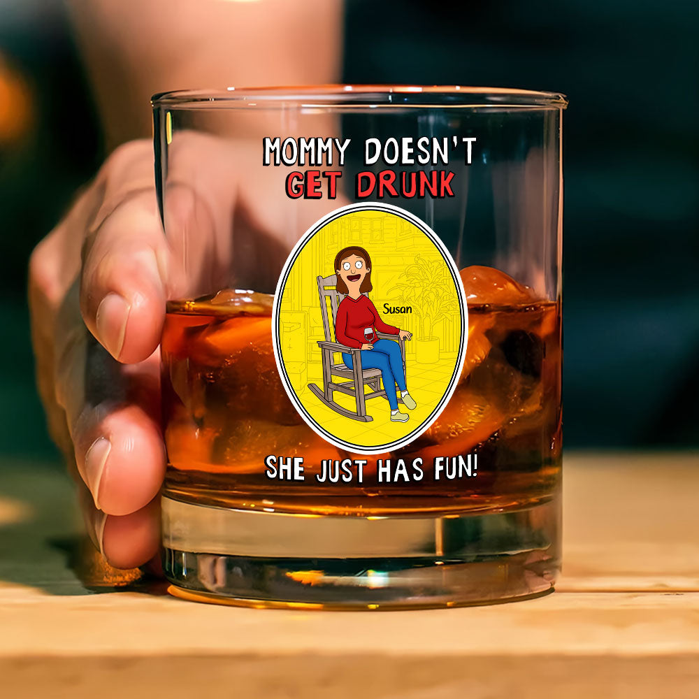 Personalized Gifts For Mom Whiskey Glass Mommy Doesn't Get Drunk 05huti170225pa-Homacus