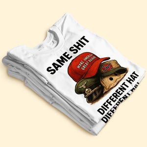 Same Shit Different Hat Shirt - Gifts For The Awakened Shirt 02HUTI231025-Homacus