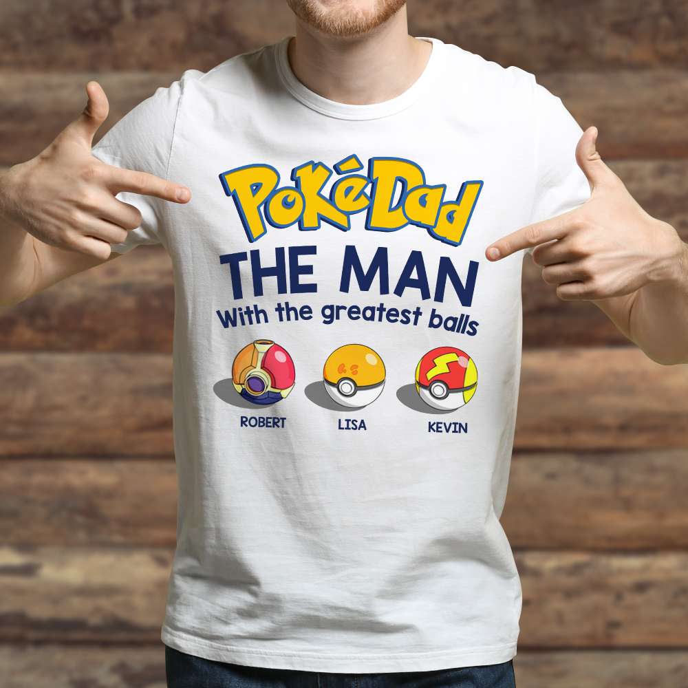 Gift For Dad, Personalized Shirt, The Man With The Greatest Balls-1OHDT050623-Homacus