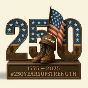 250 Years Of Strength Plaque - Personalized Gifts For Veteran 01pgti070725-Homacus