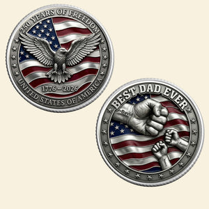 250th Anniversary USA Printed Metal Coin - Personalized Gifts For Dad 03nati270226-Homacus