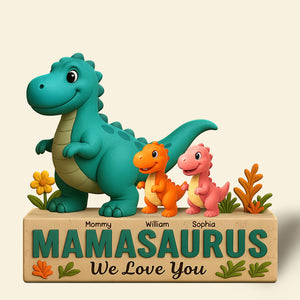 Personalized Gifts For Mom Plaque Mamasaurus We Love You 05nati140425-Homacus