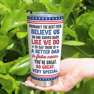 Best Dad Ever, You're Great, So Great, Very Special - Personalized Tumbler - Gift For Super Dad-Homacus