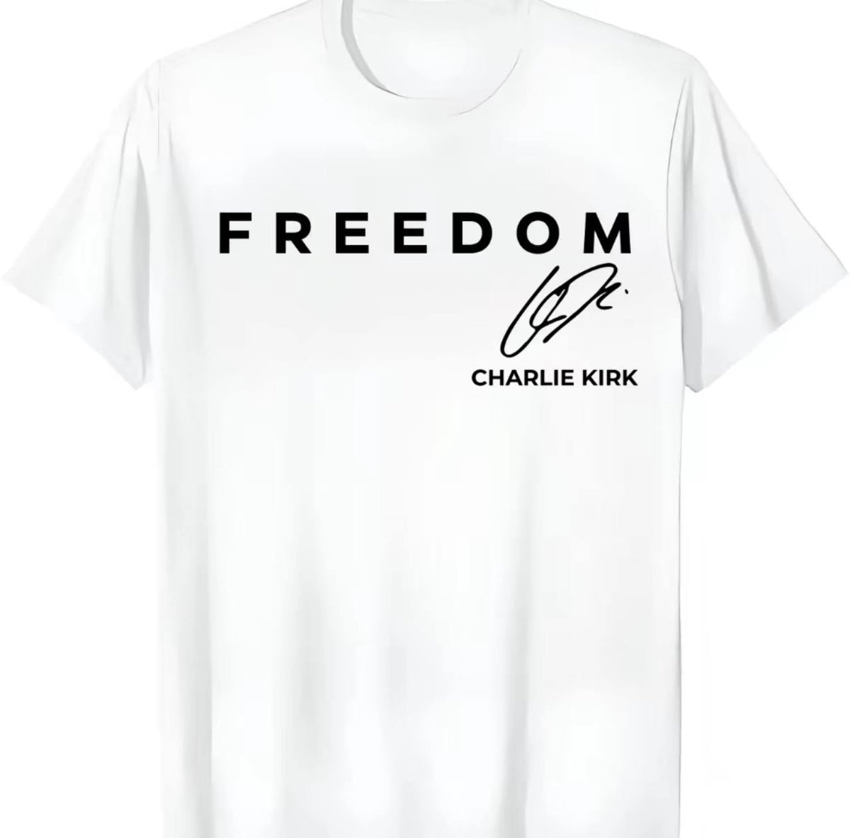 Freedom Signed Shirt By Charlie Kirk 05laxx110925-Homacus