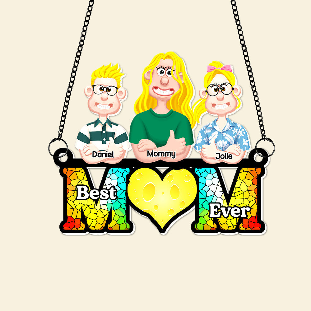 Personalized Gifts For Mom Window Hanging Suncatcher Ornament Best Mom Ever 03OHLU180225PA-Homacus