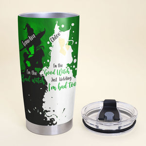 Broadway Tumbler - To My Best Friends The One Who Needs You Till The End-Homacus