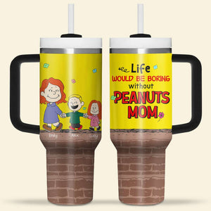 Personalized Gifts For Mom Tumbler Boring Life Without Mom 05kahn120324-Homacus
