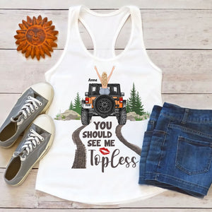 Personalized Gifts For Her Shirt You Should See Me Topless-Homacus