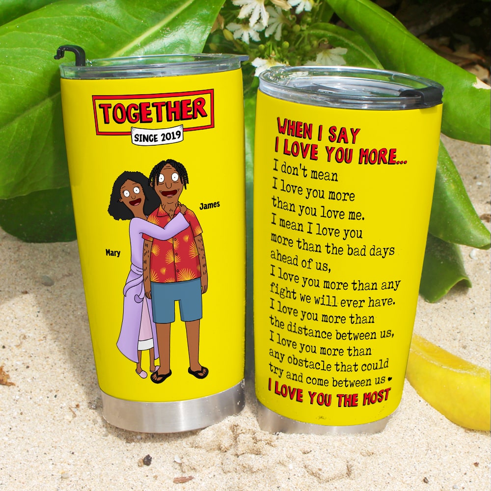 Personalized Gifts For Couple Tumbler 03todt060225hg I Love You The Most-Homacus