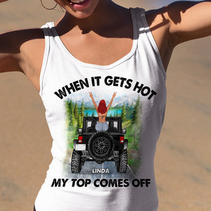 Personalized Gifts For Her Shirt When It Gets Hot My Top Comes Off-Homacus