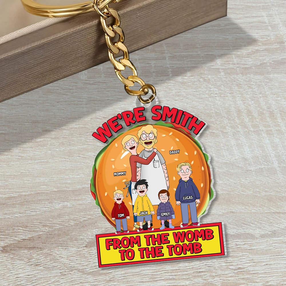 Personalized Gifts For Family Keychain 03totn301224hg Family From The Womb To The Tomb-Homacus