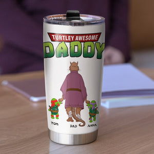 Turtley Awesome Daddy Personalized Tumbler Gifts For Dad-Homacus