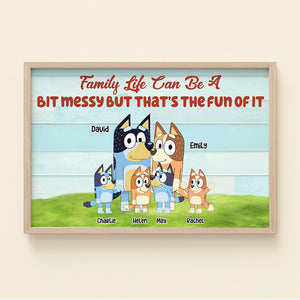 Personalized Gifts For Family Canvas Family Life Can Be A Bit Messy But That's The Fun Of It 03NAHN270522-Homacus
