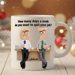 Office Humor Coffee Mug Personalized Gifts For Coworker 02TODT181125-Homacus