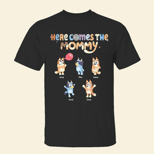 Personalized Gifts For Mom Shirt Here Comes The Mommy 05TOHN170224-Homacus