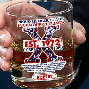 Personalized Gifts For Gen X Whiskey Glass Proud Member Of The F Your Feelings 01acpu021224-Homacus