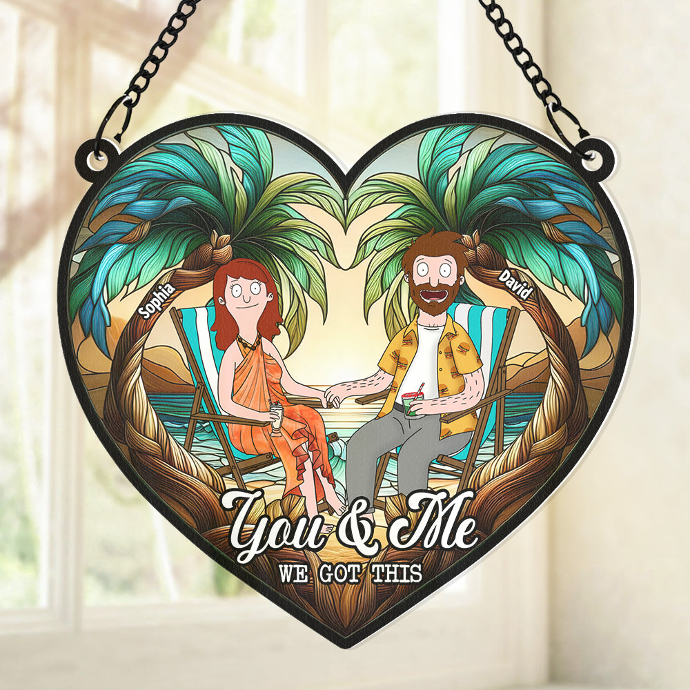Personalized Gifts For Couple Heart Suncatcher, You And Me We Got This 01TGDT080225PA-Homacus