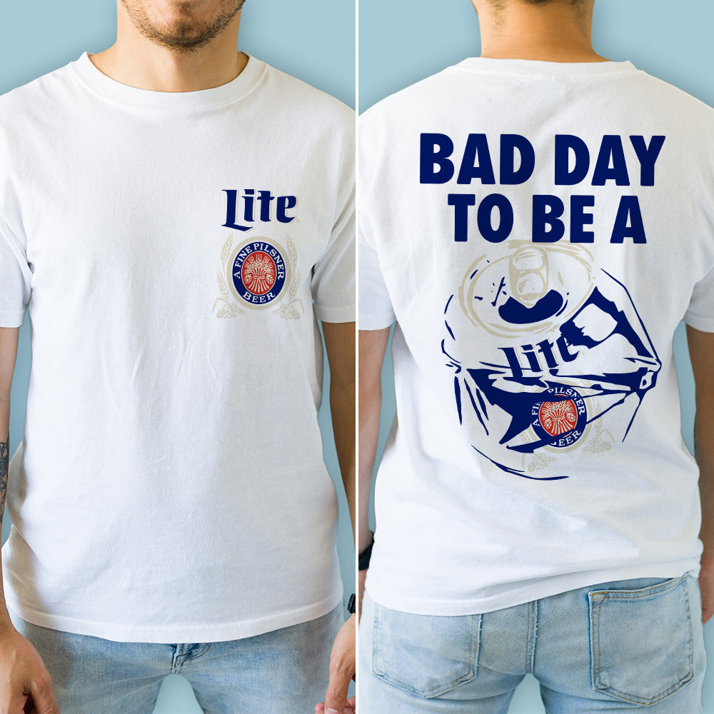 Gifts For Beer Lover Shirt 13acxx050824 Bad Day To Be-Homacus