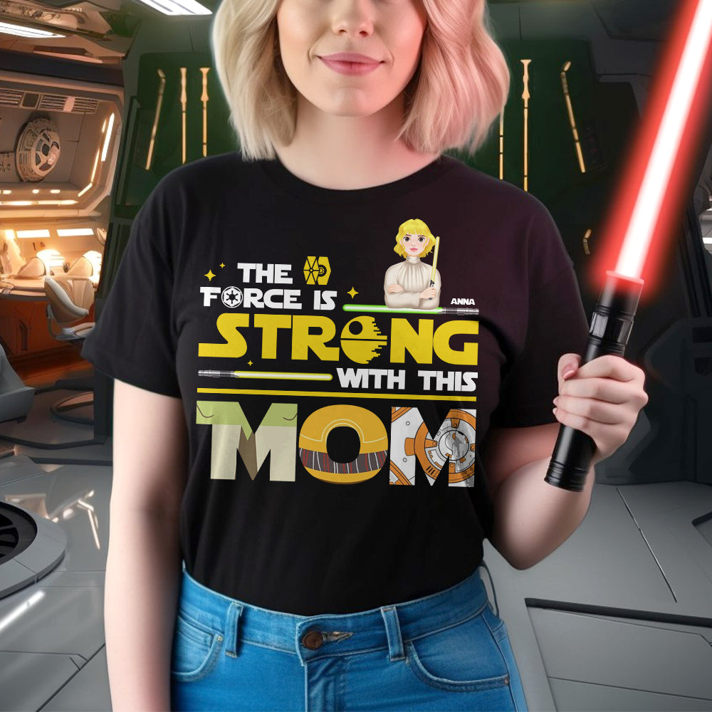 Personalized Gifts For Mom Shirt 021xqtn190325hg The Force Is Strong With This Mom-Homacus