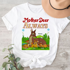 Personalized Gifts For Mom Shirt 01ohpu250225 Mother Deer Always-Homacus