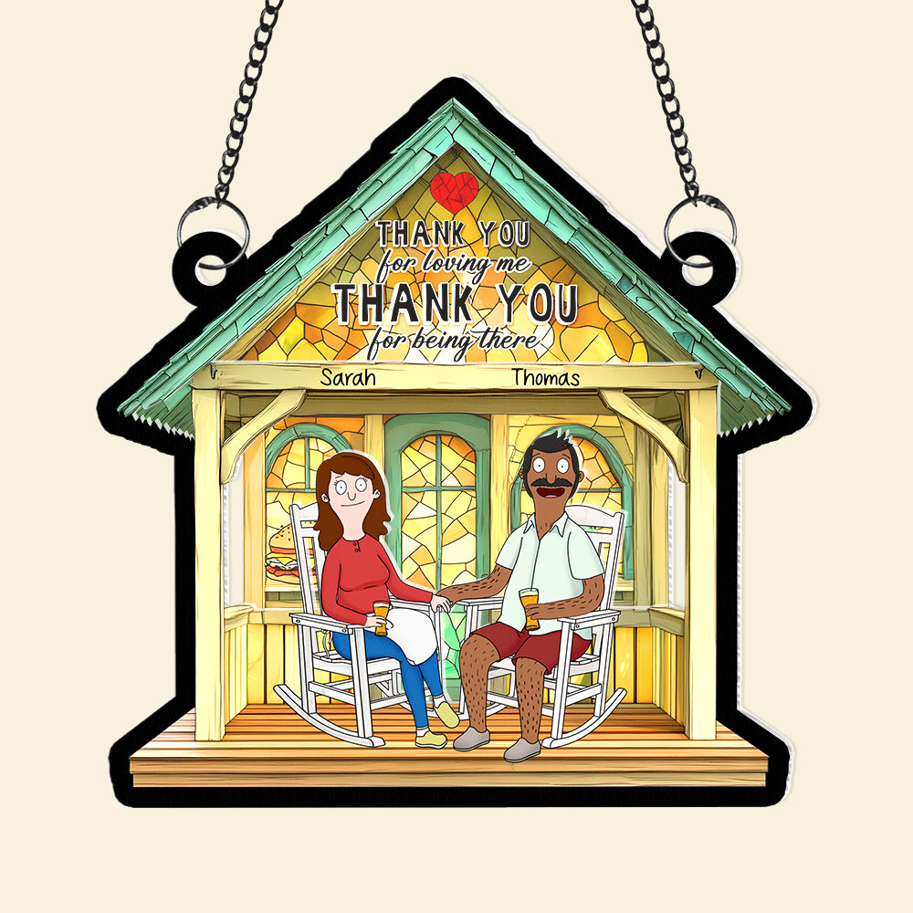 Personalized Gifts For Couple Suncatcher Ornament, Thank You For Loving Me Being There 03TGQN110225PA-Homacus