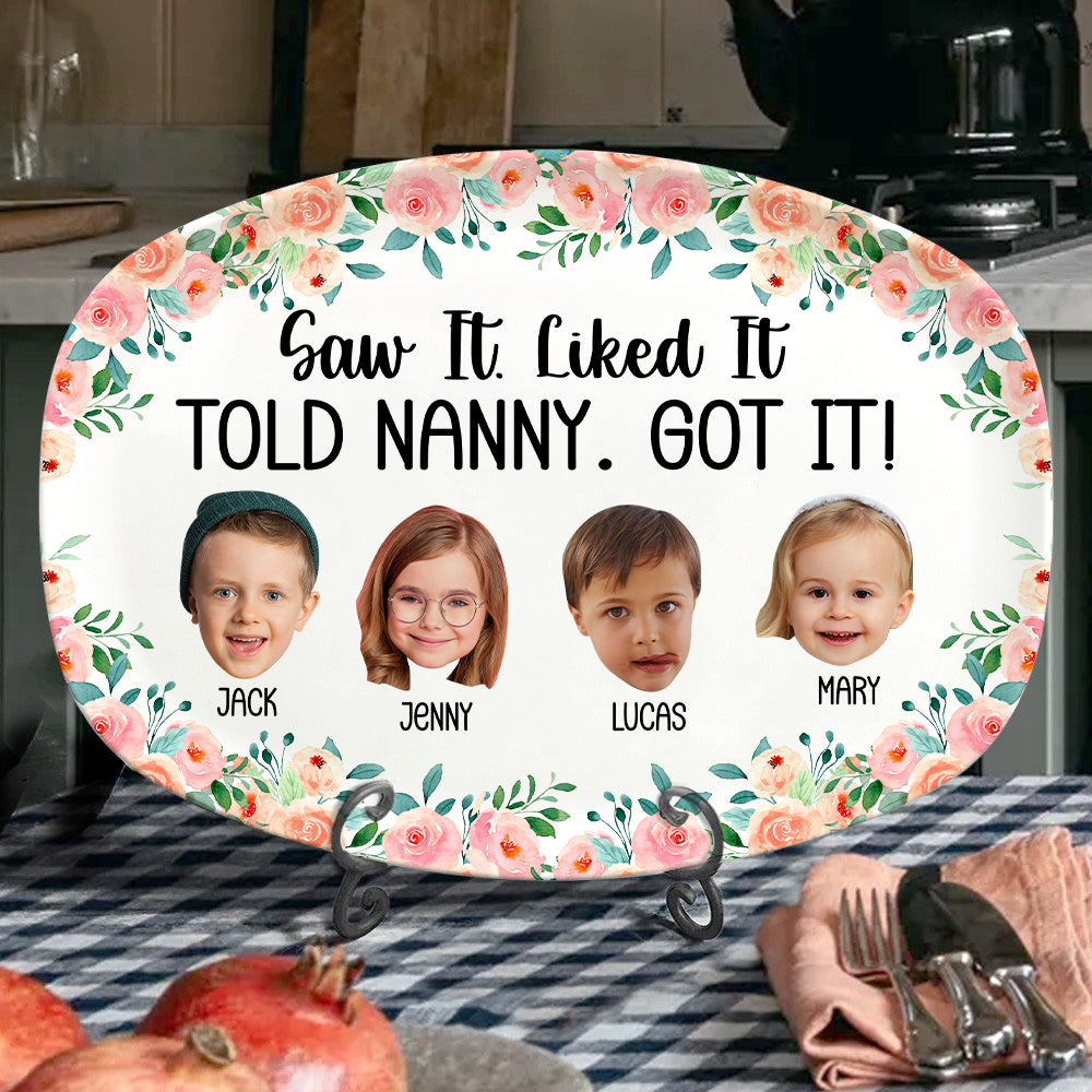 Custom Photo Gifts For Grandma Plate 04hutn280225 Saw It Like It Told Nanny Got It-Homacus