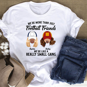 Custom Team Logo Gifts For Friends Shirt 03huti130123 Football Girls Really Small Gang-Homacus