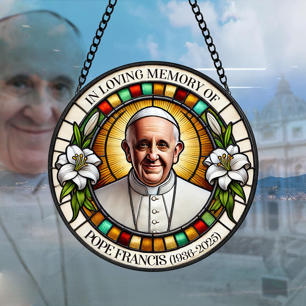 In Loving Memory of Pope Francis - Stained Glass Tribute 02HULU230425-Homacus