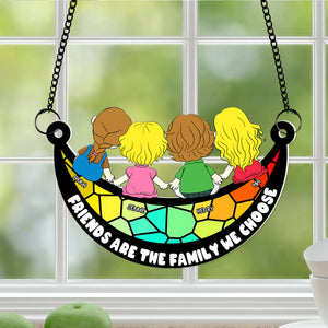 Personalized Gifts For Friends Suncatcher Ornament Friends Are The Family We Choose 04OHLU071224HG-Homacus