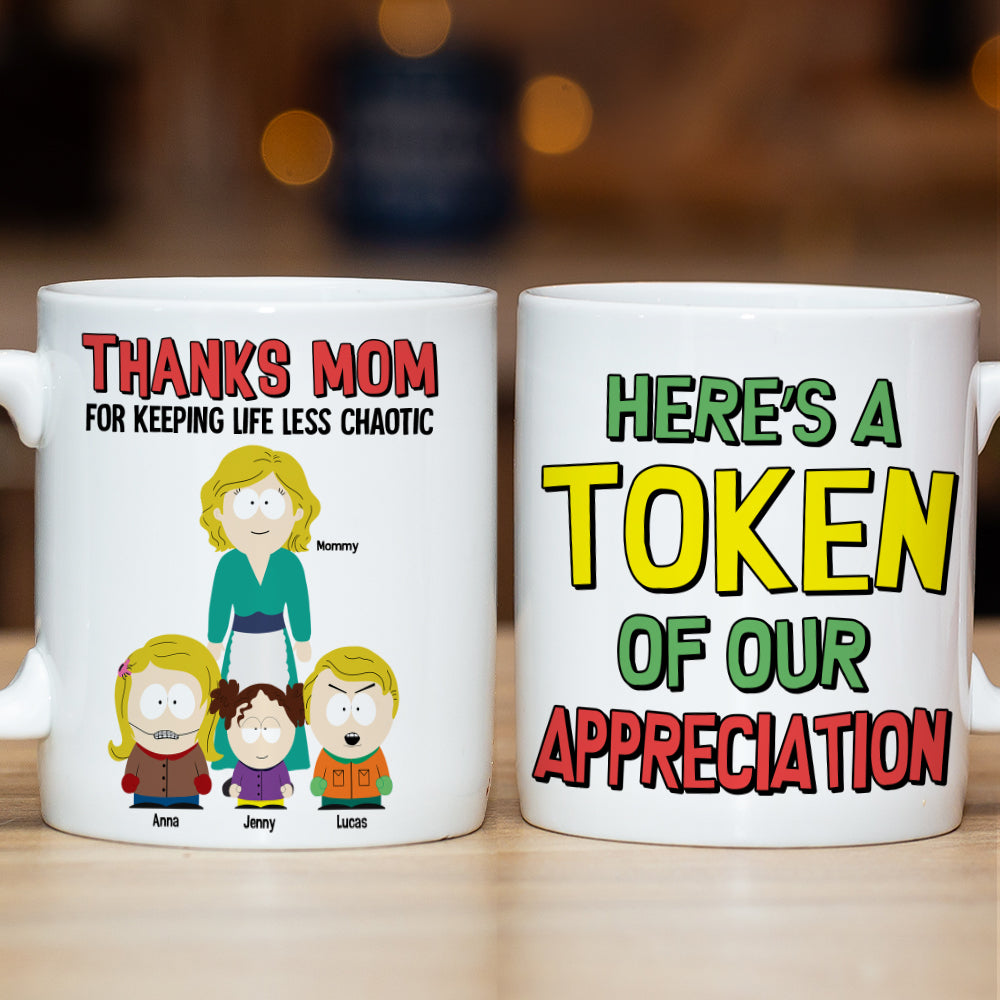 Personalized Gifts For Mom Coffee Mug - Thanks Mom For Keeping Life Less Chaotic 03TOTN280325HG-Homacus