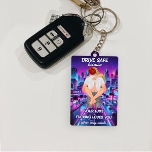 Personalized Gifts For Couple Keychain Drive Safe 02xqpu301224hg-Homacus