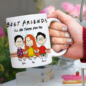 Personalized Gifts For Friends Coffee Mug I'll Be There For You 03KALU140125HH-Homacus