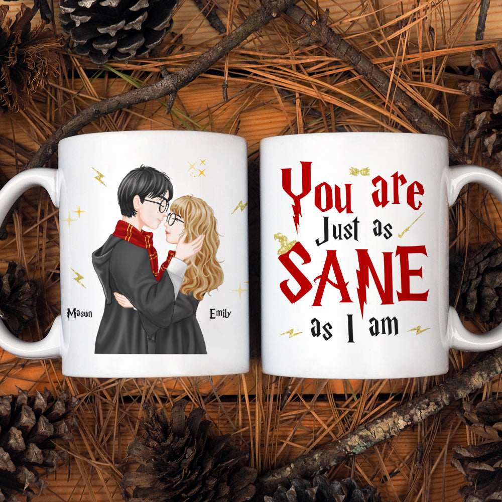 Personalized Gifts For Couple Coffee Mug You Are Just As Sane As I Am 02TOMH050224PA-Homacus