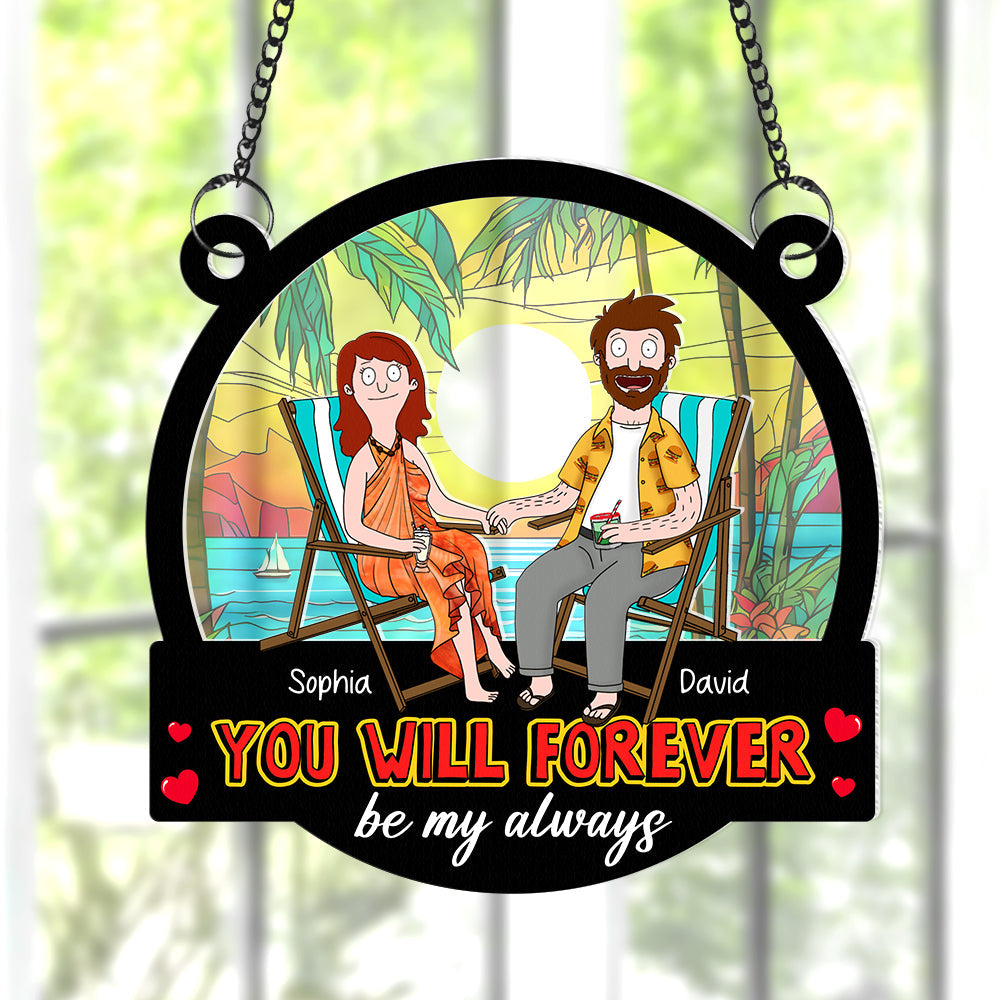 Personalized Gifts For Couple Suncatcher Ornament You Will Forever Be My Always 03NAQN1002PA-Homacus