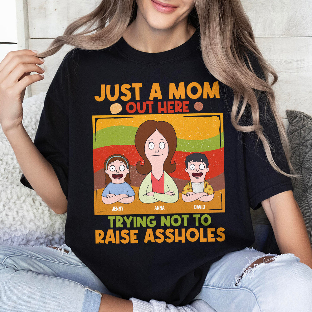 Personalized Gifts For Mom Shirt 01natn180325hg Just A Mom Out Here Trying Not To Raise Assholes-Homacus