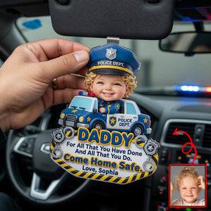 Come Home Safe Daddy Car Vision - Custom Photo Gifts For Police Officer Dads 03huqn270526-Homacus