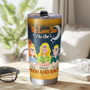 Personalized Gifts For Mom Tumbler Love You To The Moon & Back 03KALU250225PA-Homacus